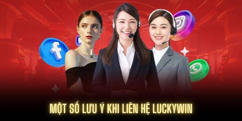 Liên Hệ Luckywin – Kênh Hỗ Thần Tốc 24/7